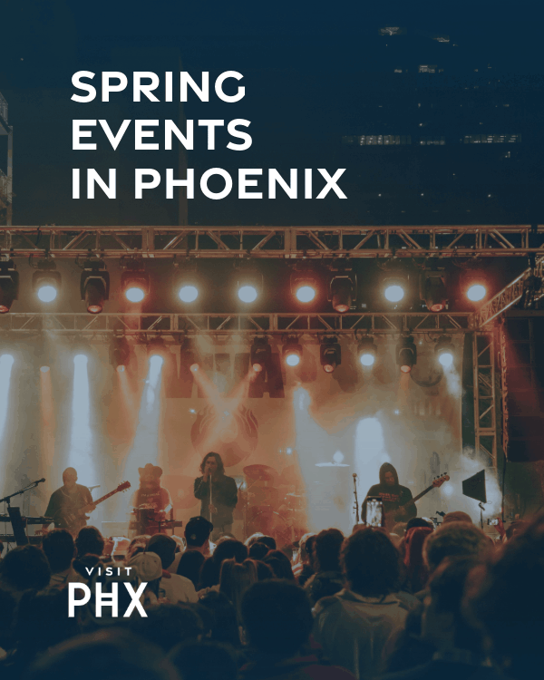 Spring events in Greater Phoenix
