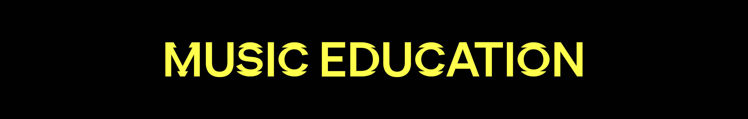 MUSIC EDUCATION