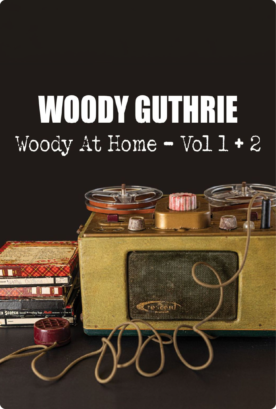 WOODY GUTHRIE'S HOME RECORDINGS