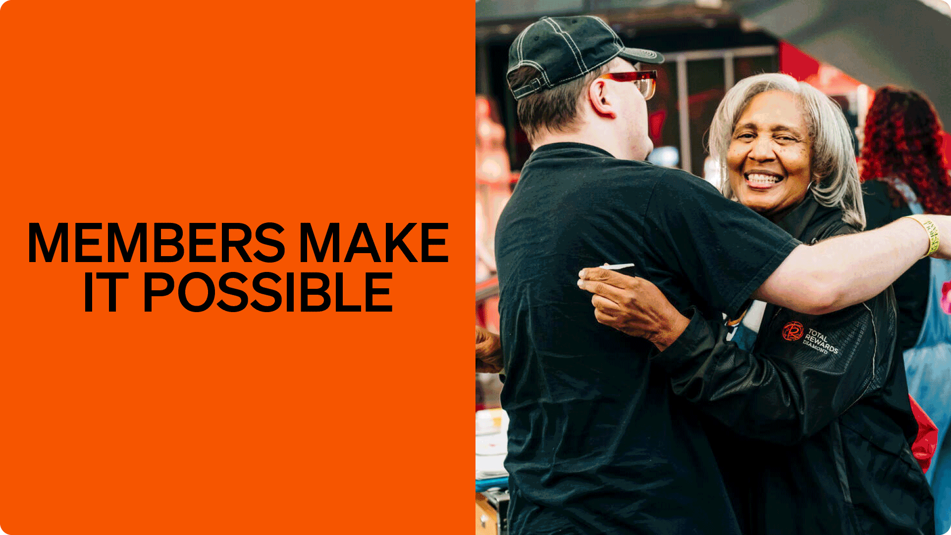 MEMBERS MAKE IT POSSIBLE 