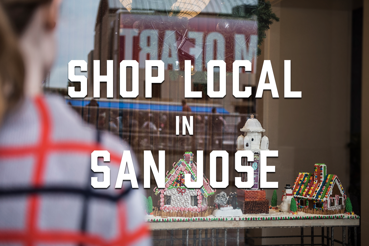 Shop Local in San Jose.