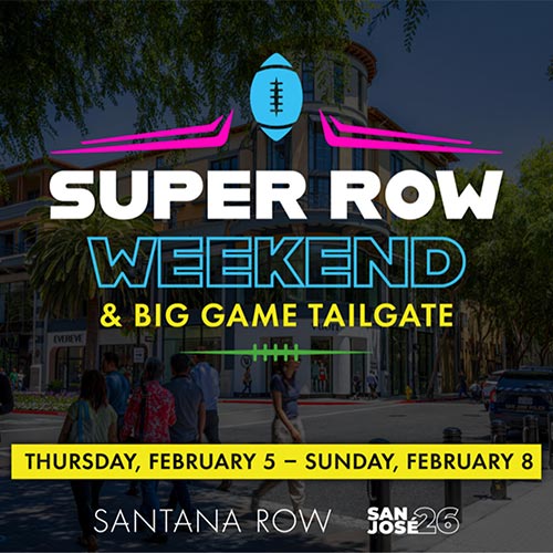 Super Row Weekend and Big Game Tailgate at Santana Row.