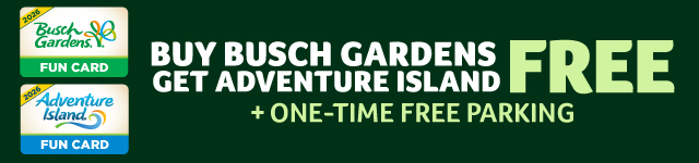 BUY BUSCH GARDENS GET ADVENTURE ISLAND FREE + ONE-TIME FREE PARKING