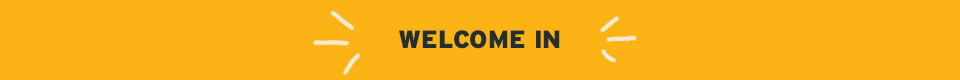 Welcome In