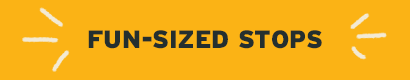 Fun-Sized Stops