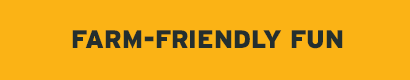 Farm-Friendly Fun