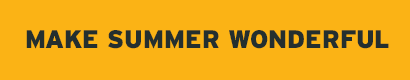 Make Summer Wonderful