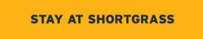 Stay at Shortgrass