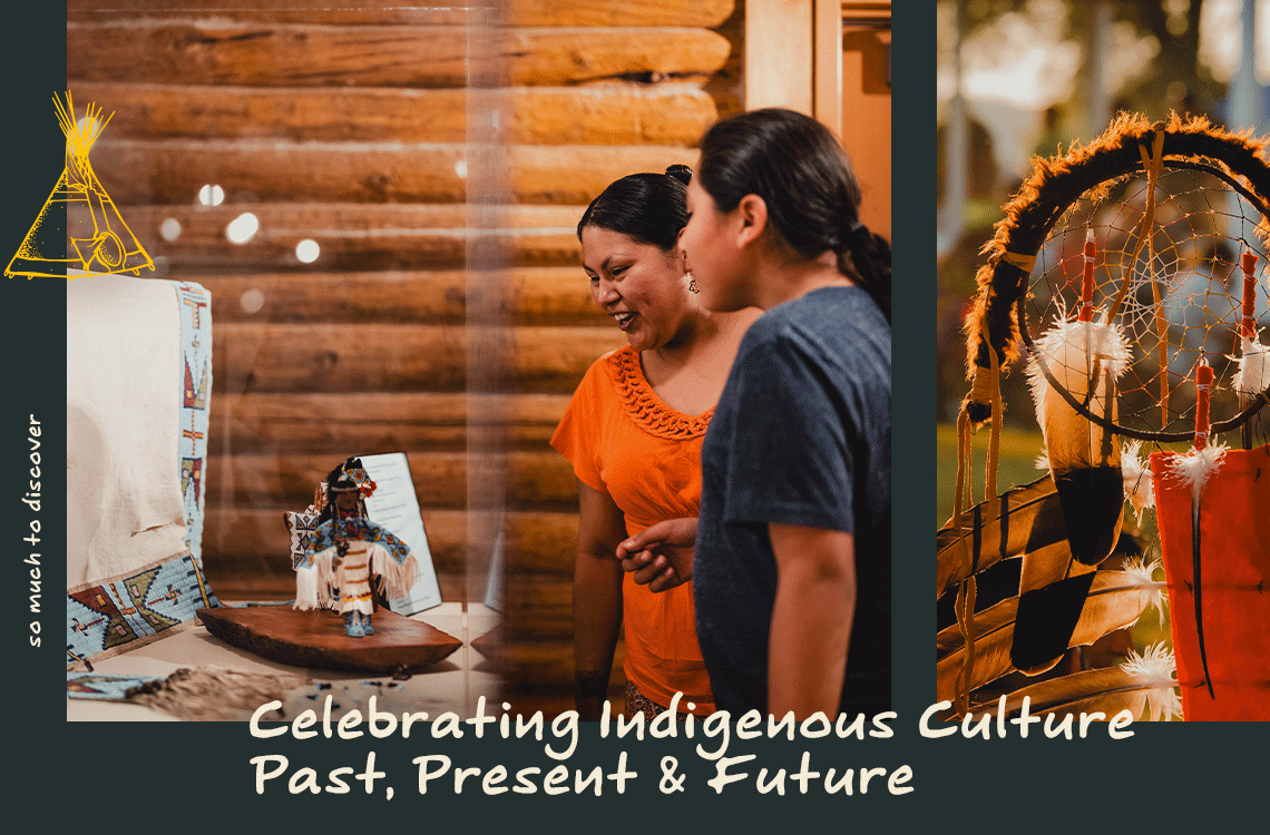 Celebrating Indigenous Culture, Past, Present & Future
