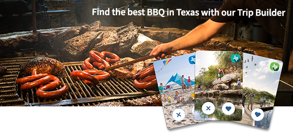 Find the best BBQ in Texas with our Trip Builder 