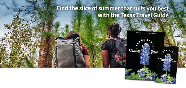 Find the slice of summer that suits you best with the Texas Travel Guide