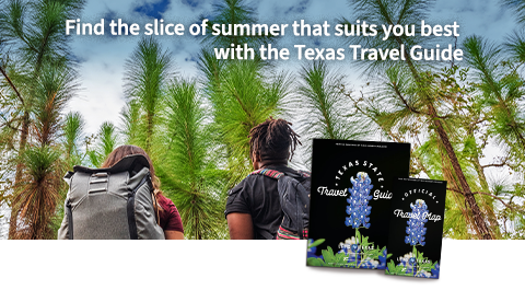 Find the slice of summer that suits you best with the Texas Travel Guide