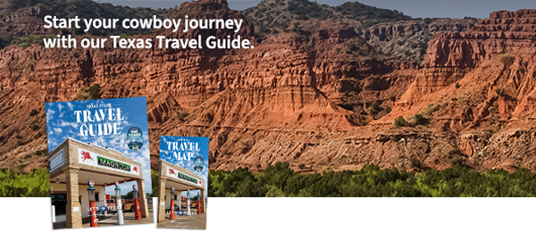 Start your cowboy journey with our Texas Travel Guide.