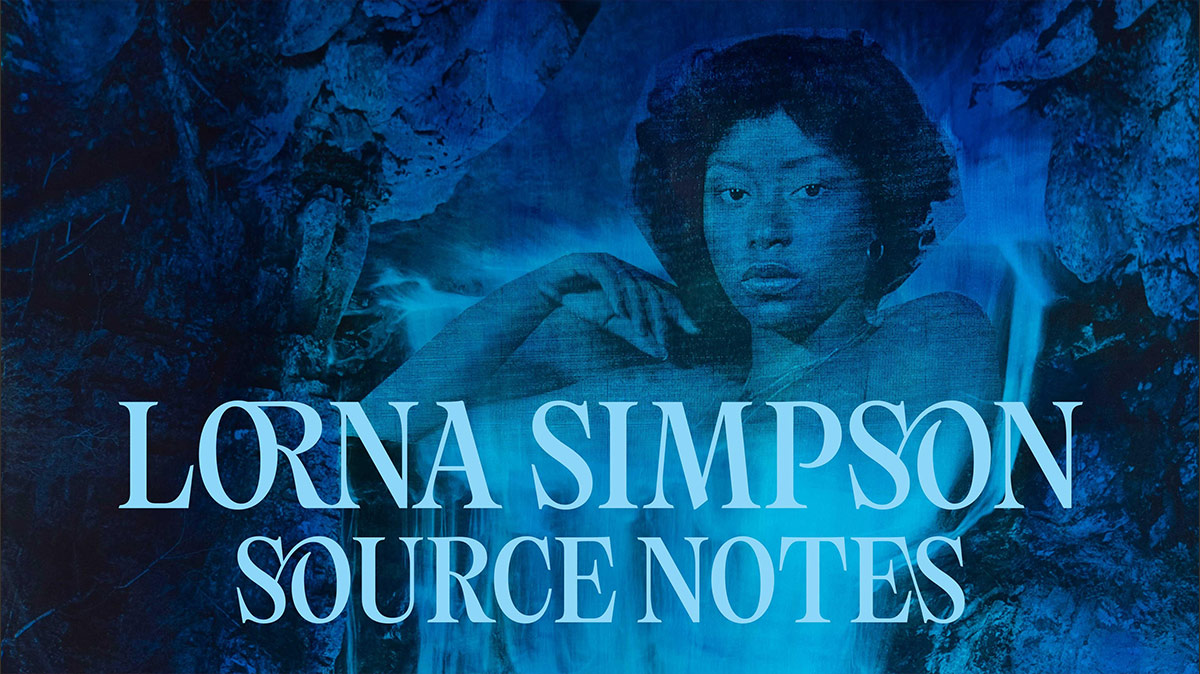 Lorna Simpson: Source Notes