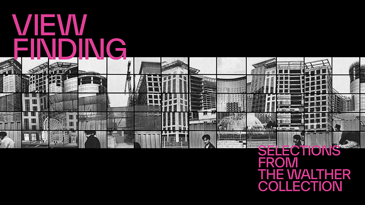 View Finding: Selections from The Walther Collection