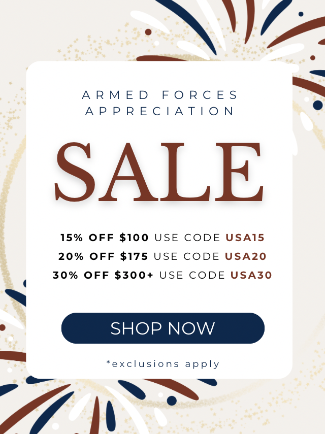 Armed Forces Appreciation Sale - The more you buy, the more you save! 15% Off $100 - Code: USA15, 20% Off $175 - Code: USA20, 30% Off $300+ COde: USA30
