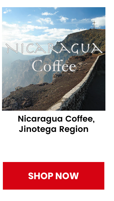 Nicaragua Coffee, Jinotega Region