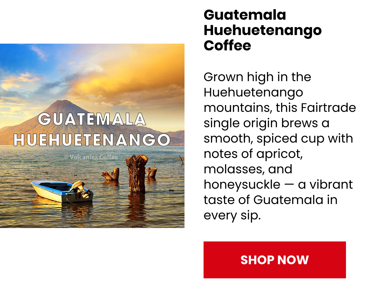 Guatemala Huehuetenango Coffee