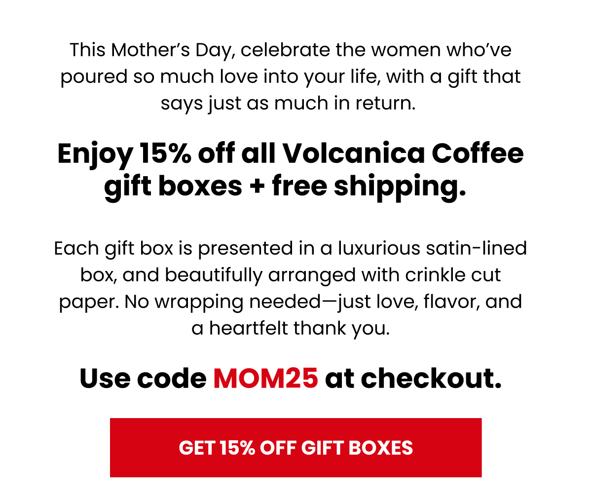 Enjoy 15% OFF all Volcanica Coffee gift boxes + free shipping. 