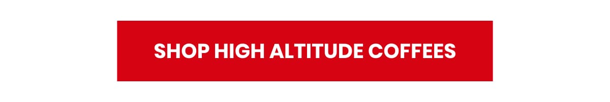 SHOP HIGH ALTITUDE COFFEES