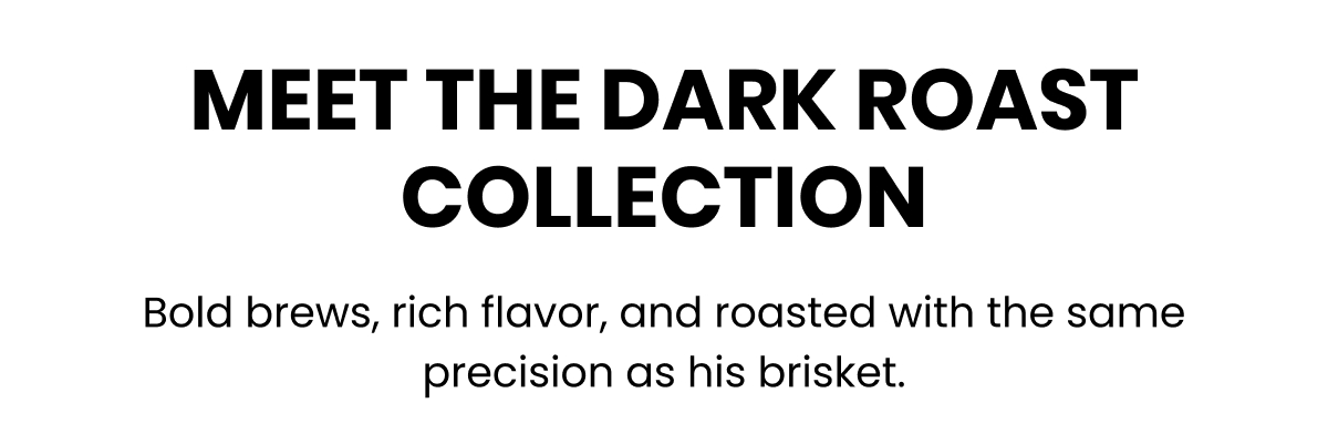 Dark Roast Collection