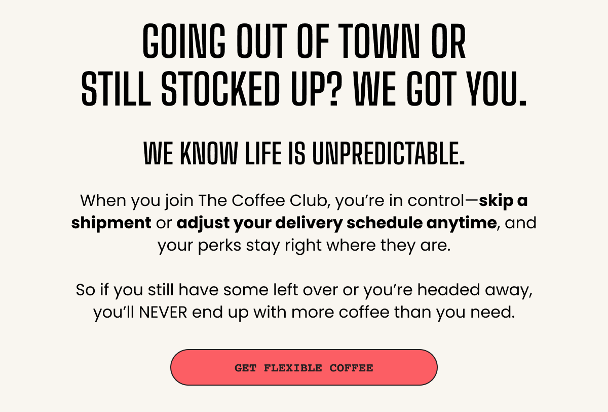 Enjoy predictable coffee on your terms