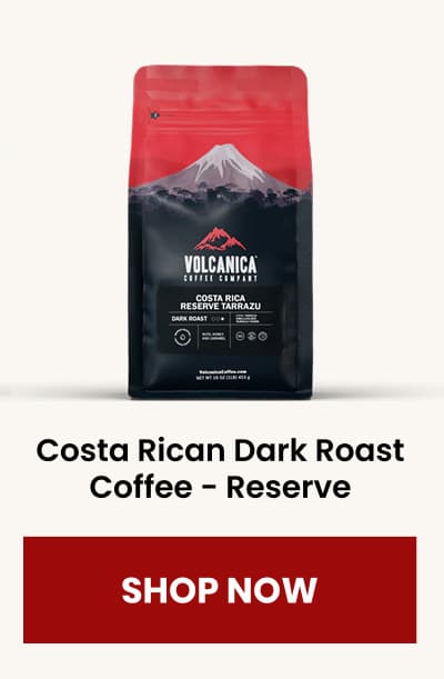 Costa Rican Dark Roast Coffee - Reserve