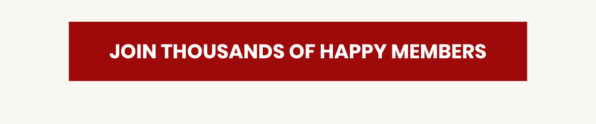 Join Thousands Of Happy Members