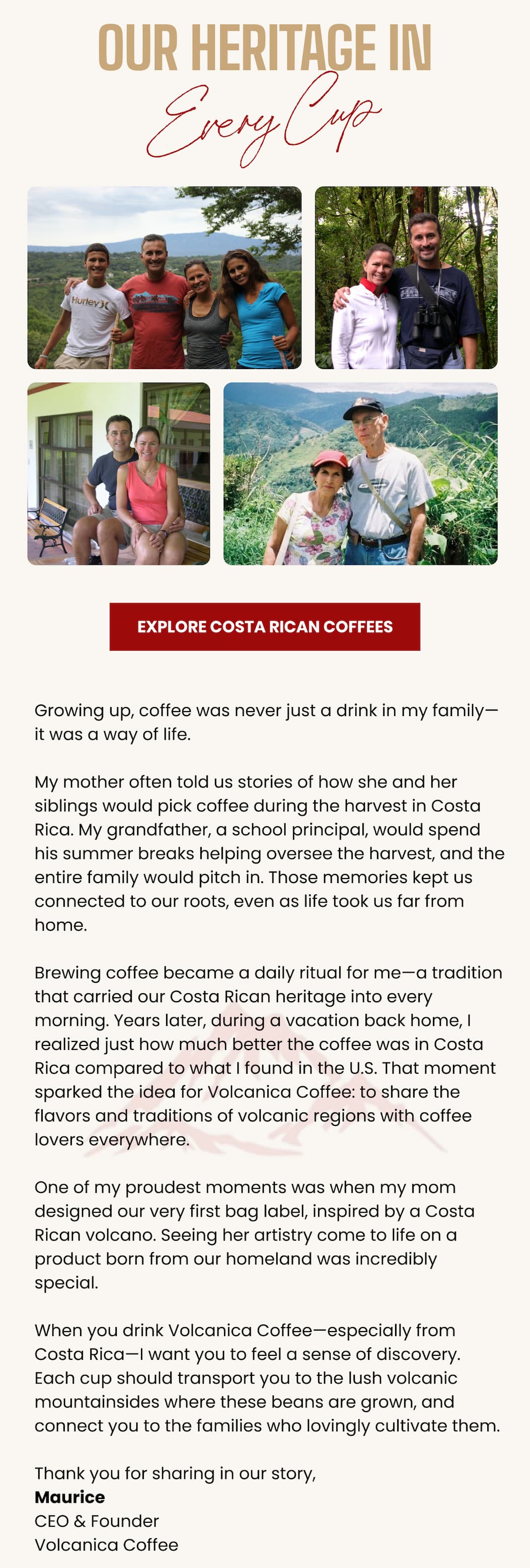 Taste where our story began Costa Rica!