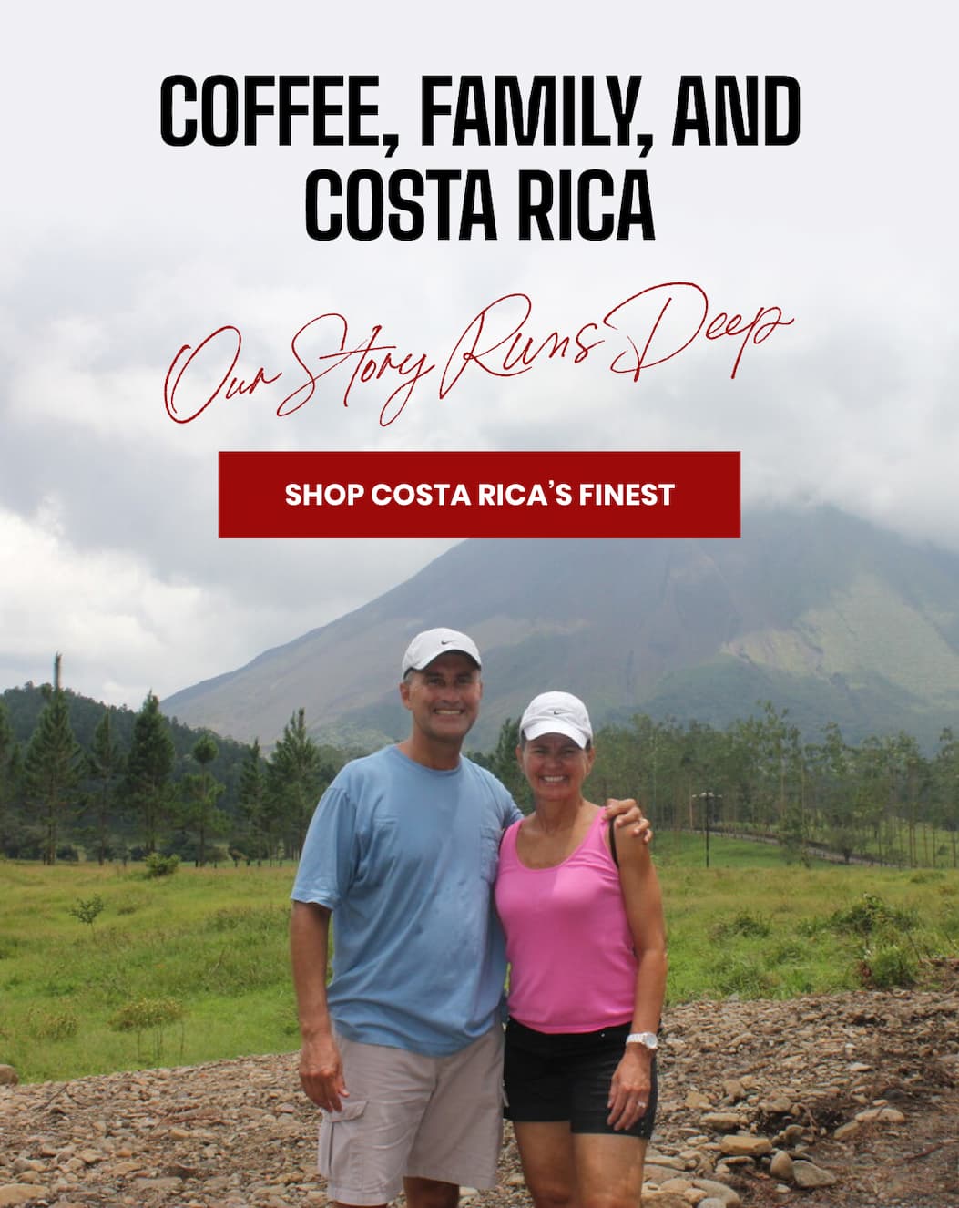 Coffee, Family, and Costa Rica Our Story Runs Deep
