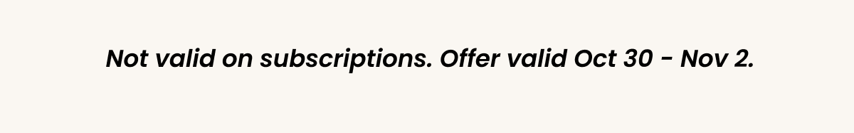 Only applicable to one-time purchases. Excludes Amazon and Coffee Club subscription orders.