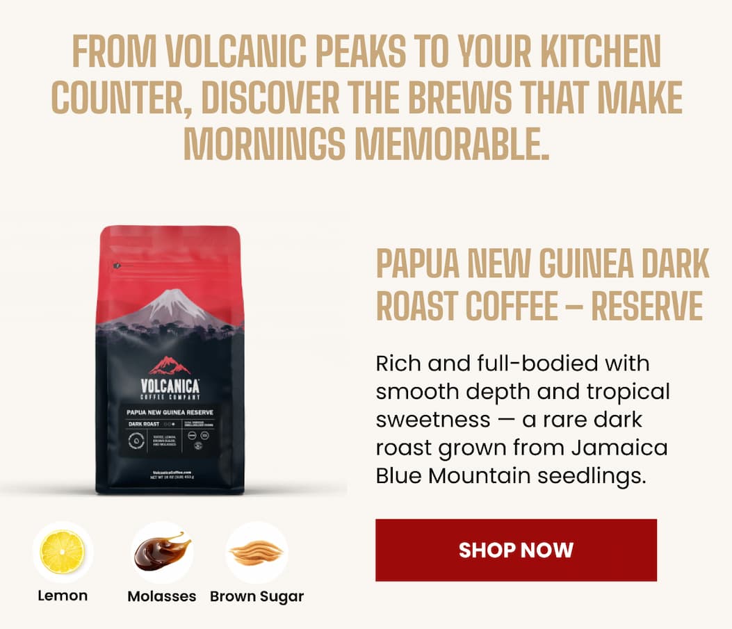 Papua New Guinea Dark Roast Coffee – Reserve