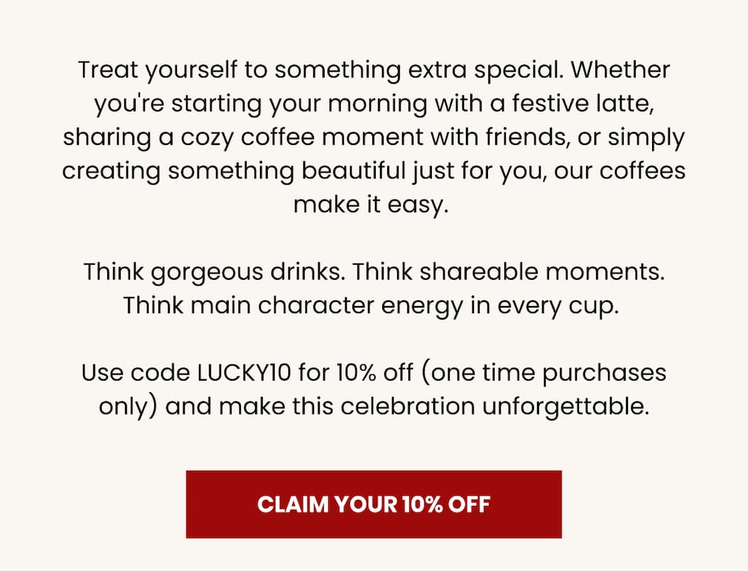 CLAIM YOUR 10% OFF