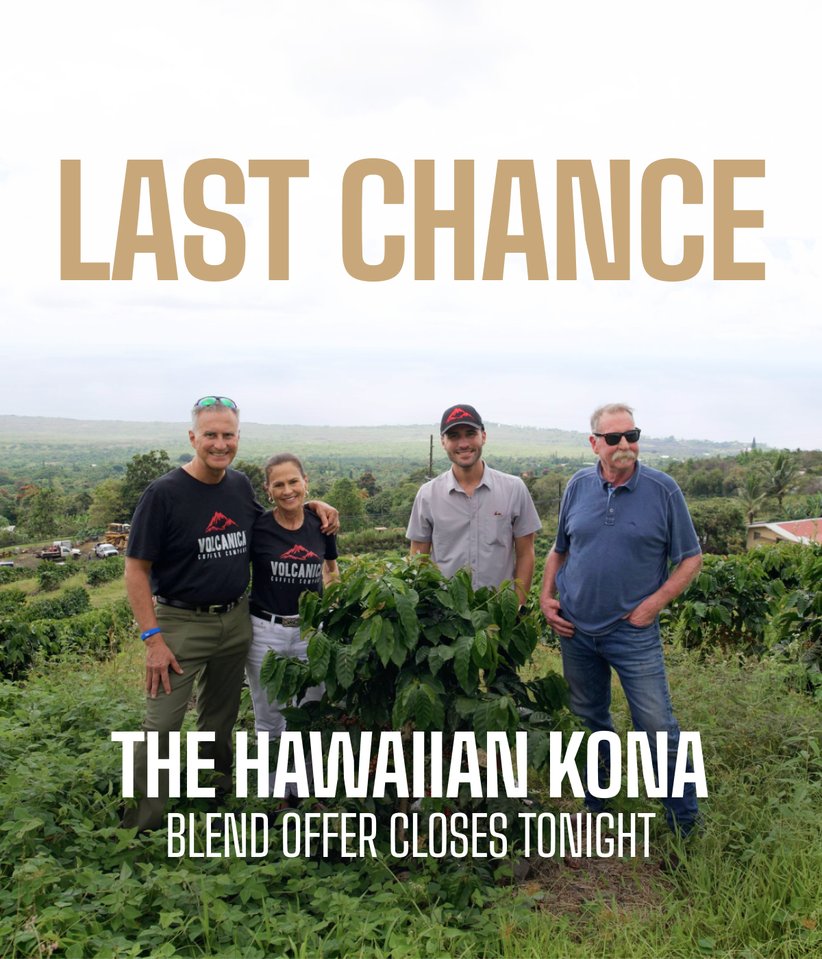 Last chance — the Hawaiian Kona Blend offer closes tonight.