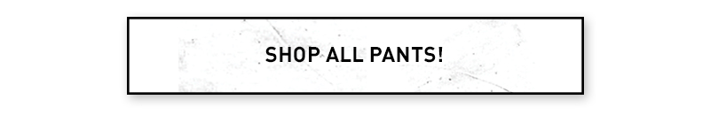 Shop Pants