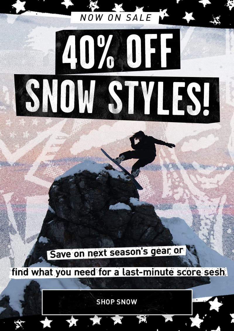 Shop 40% Off Snow Styles 