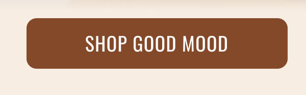 SHOP GOOD MOOD