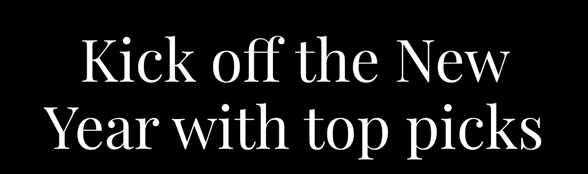 Kick off the New Year with top picks