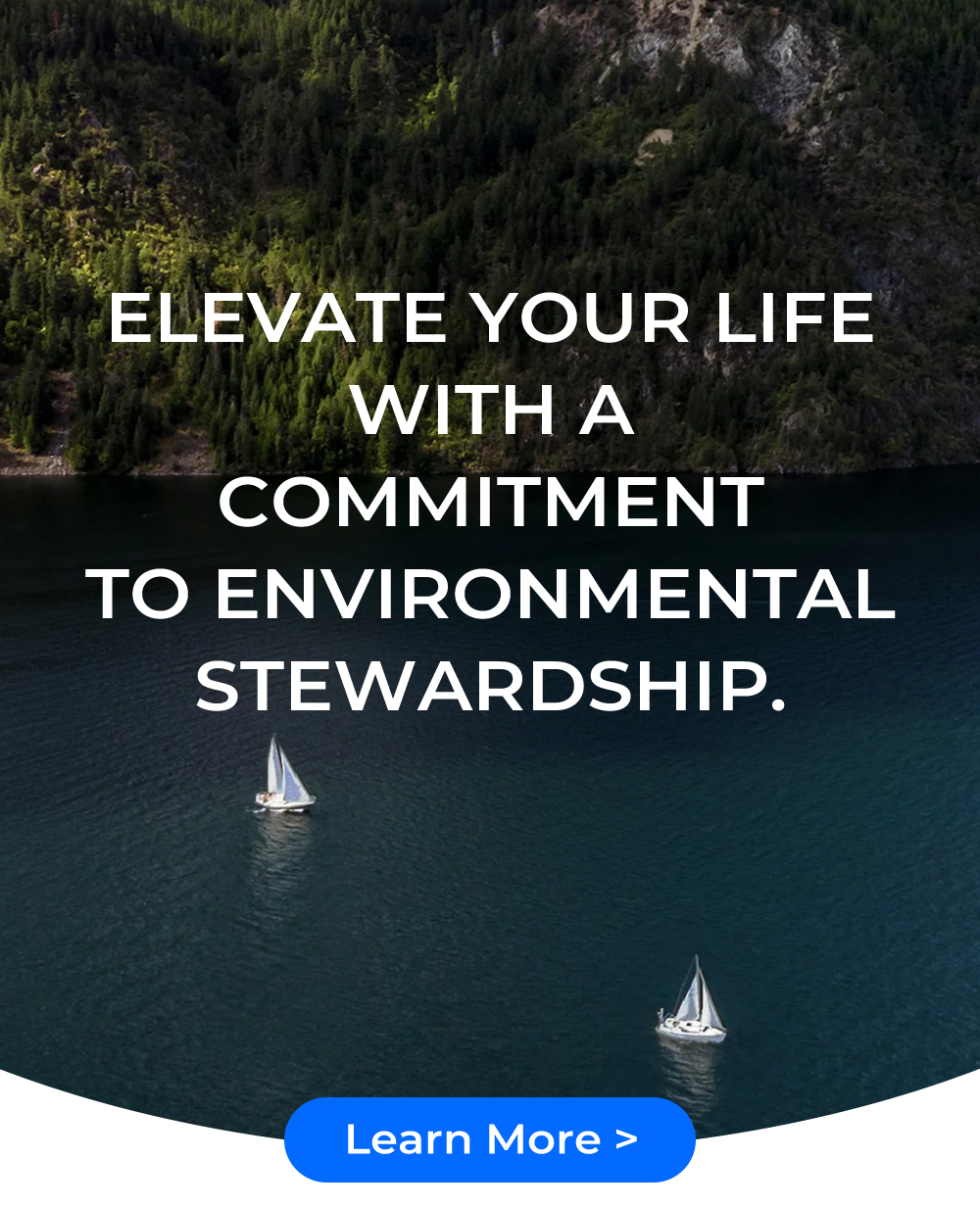 Elevate Your Life with a commitment to environmental stewardship.
