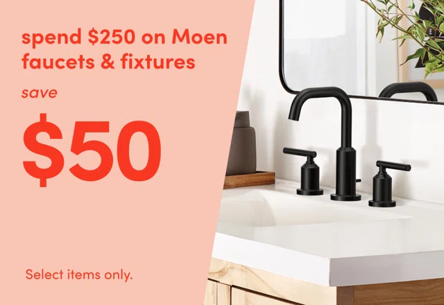 spend $250, save $50 on Moen products
