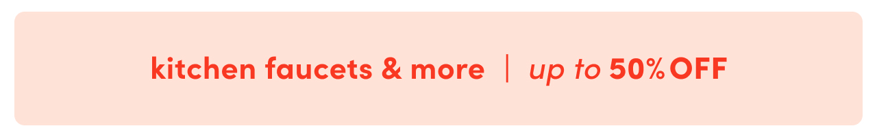 kitchen faucets & more on clearance