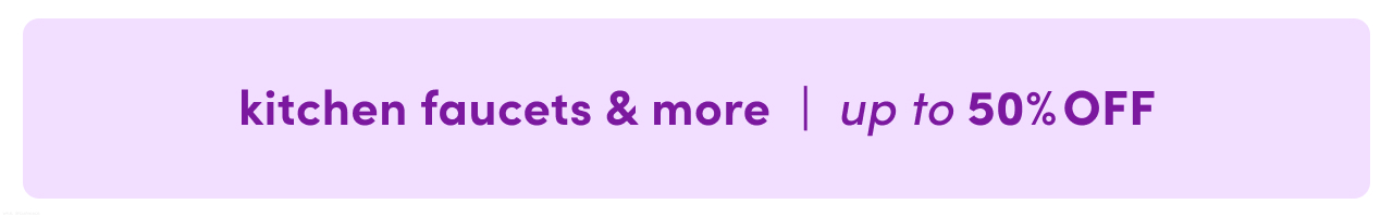 deals on kitchen faucets & more