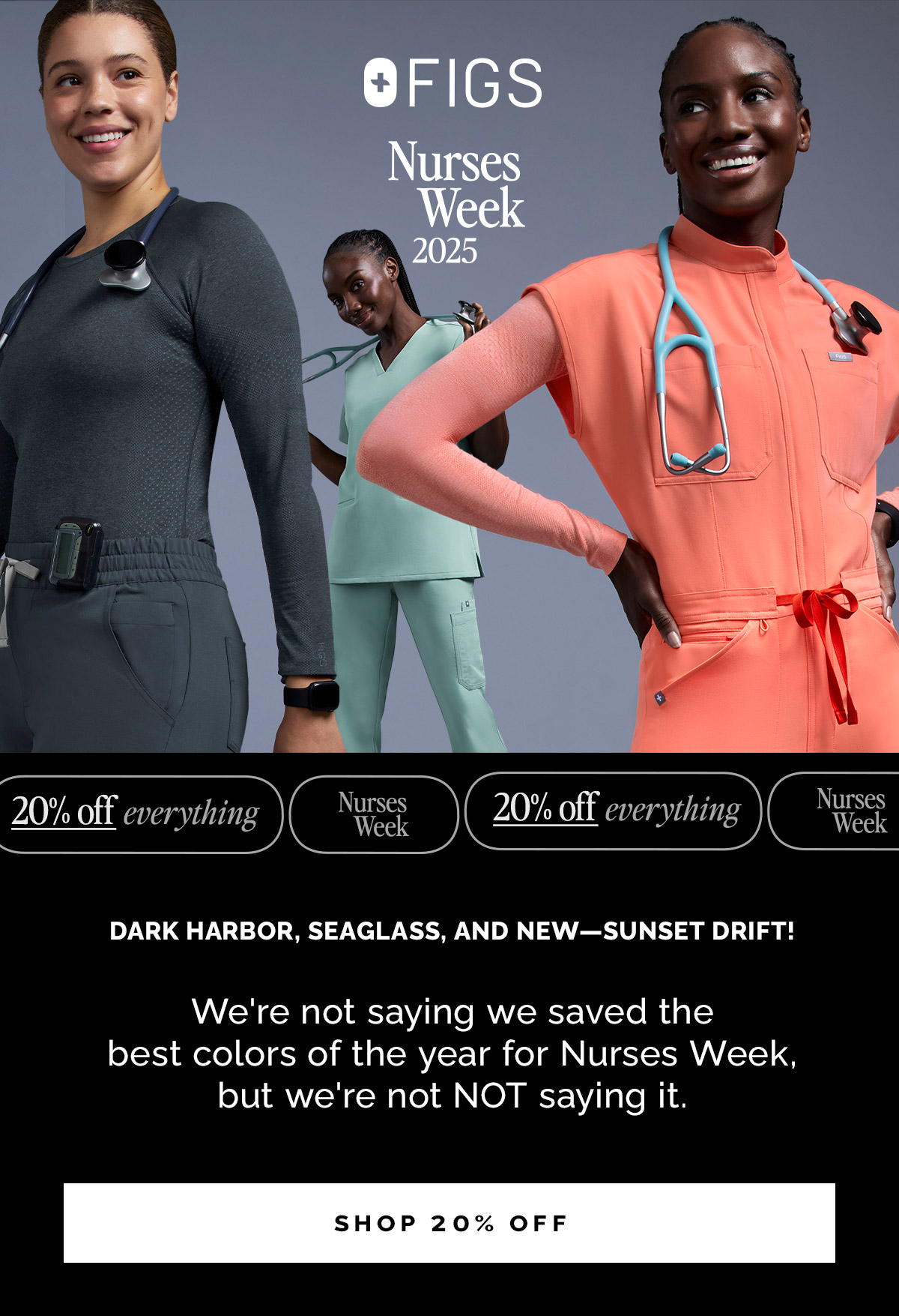 We're not saying we saved the best colors for nurses week, but we're not NOT saying it.