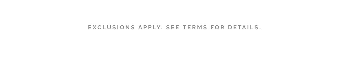 Exclusions Apply. See Terms for Details.