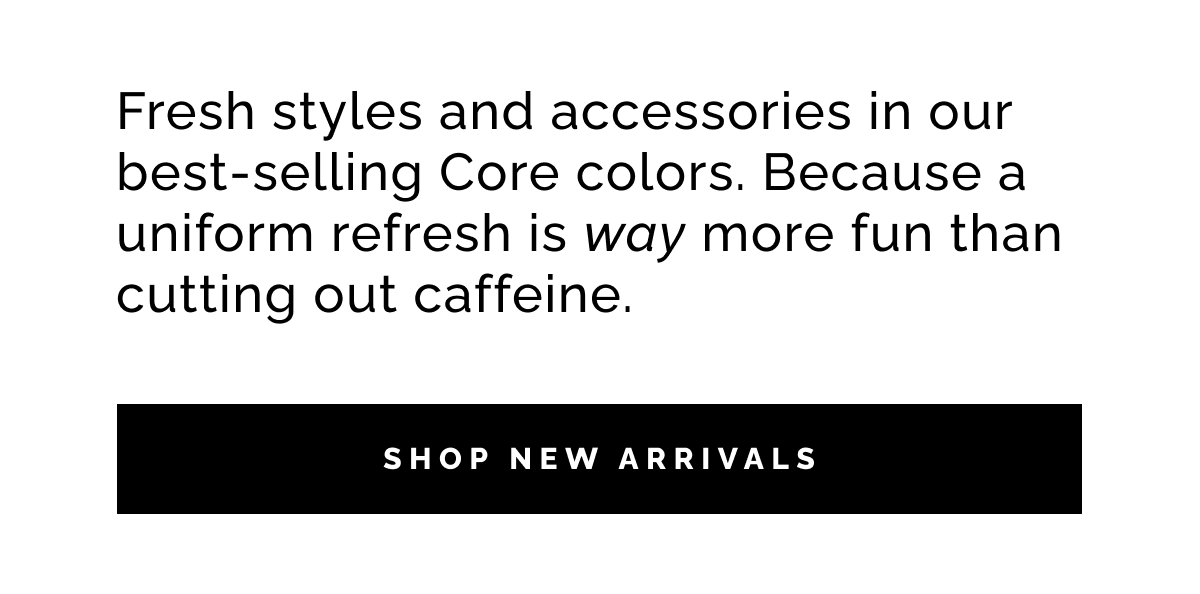 SHOP NEW ARRIVALS 
