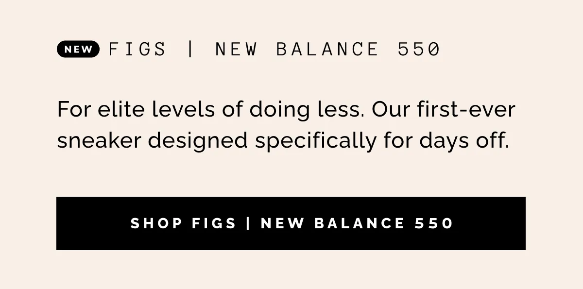 SHOP FIGS | NEW BALANCE 550