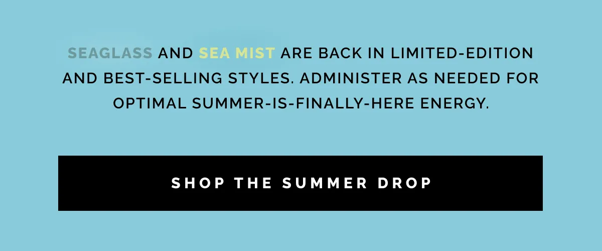 Shop The Summer Drop