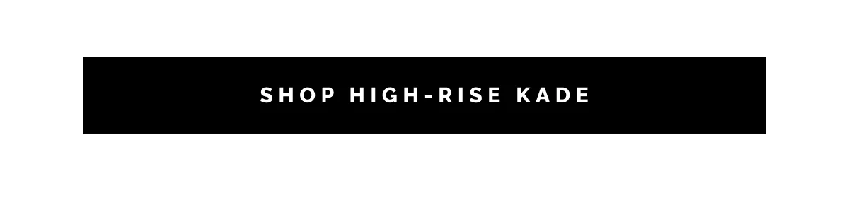 Shop High-Rise Kade