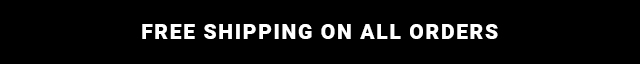 Free Shipping On All Orders