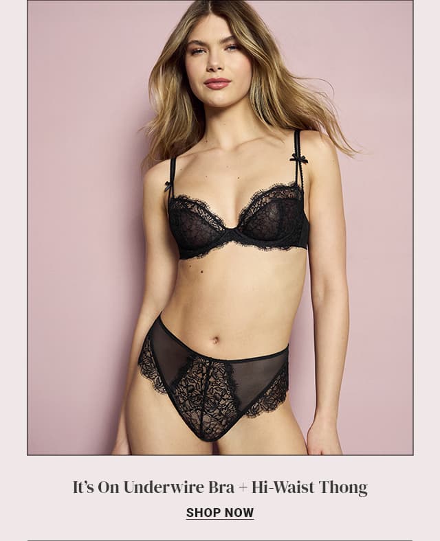 It's On Underwire Bra & Hi-Waist Thong - Shop Noe